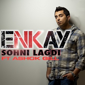 Photo of Enkay Feat. Ashok Gill – Sohni Lagdi (Out 30th Aug)