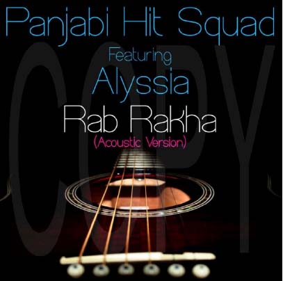 Photo of Panjabi Hit Squad ft Alyssia – Rab Rakha Accoustic (Out Now)