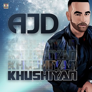 Photo of AJD ft. Billa Ferozepuria – Khushiyan (Out 13th June)