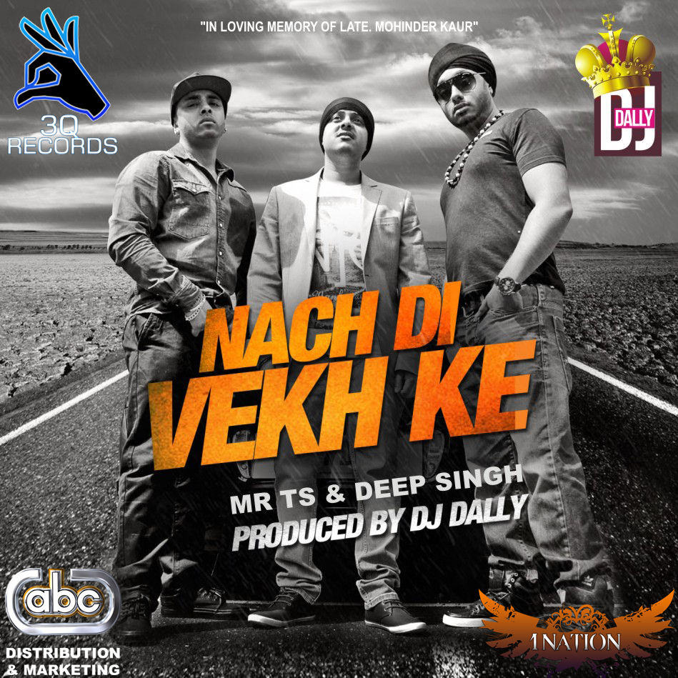 Photo of DJ Dally, Mr T.S & Deep Singh “Nachdi Vekh Ke” (Full Video)