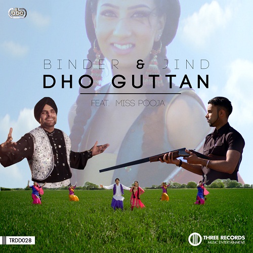 Photo of Binder & Jind ft Miss Pooja – Dho Guttan (Full Video)