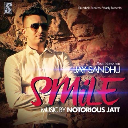Photo of Jay Sandhu ft Notorious Jatt – Smile (Out Now)