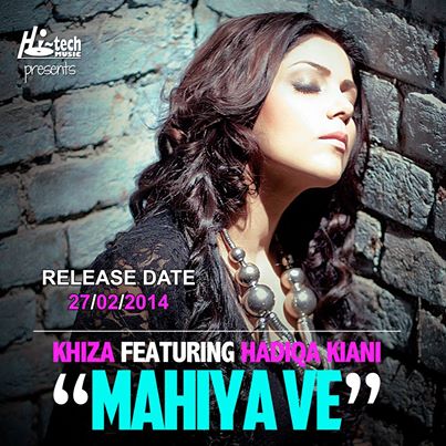 Photo of Khiza Feat Hadiqa Kiani – Mahiya Ve (Out Now)