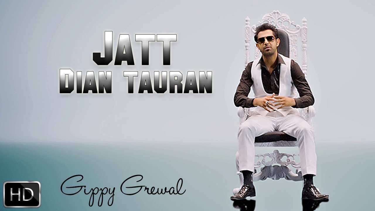 Photo of Gippy Grewal – Jatt Dian Tauran (Jatt James Bond) (Full Video)