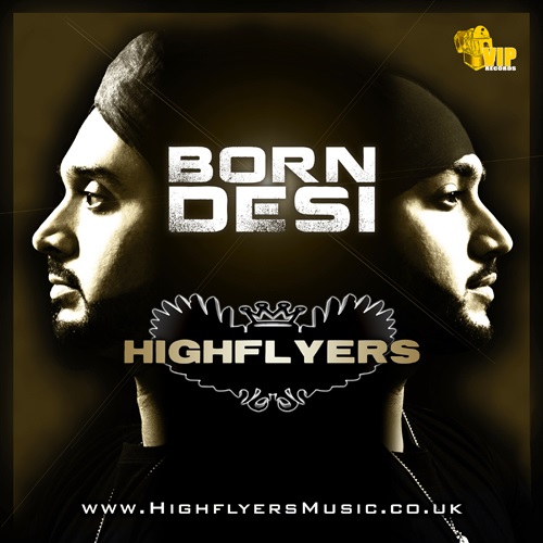 Photo of Highflyers Album – Born Desi (Out now)