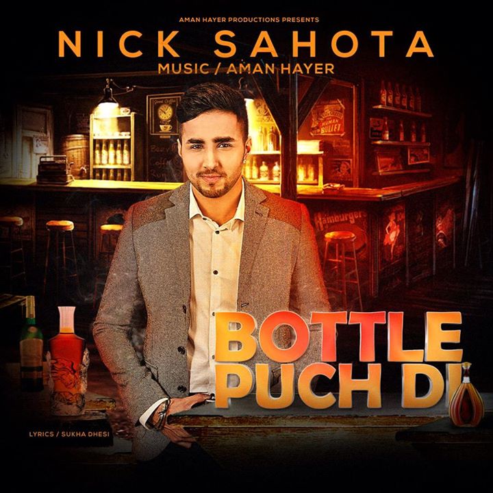 Photo of Nick Sahota Ft Aman Hayer – Bottle Puch Di (Out Now)