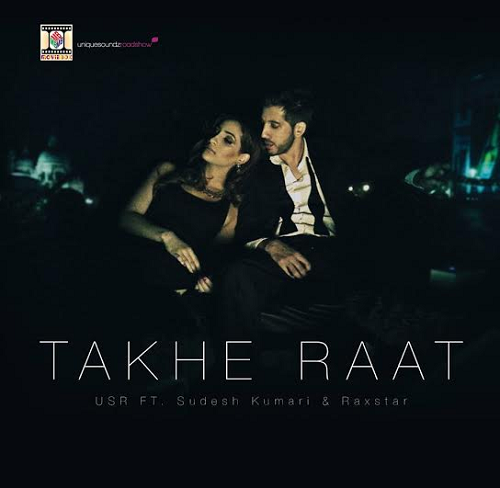 Photo of USR ft Sudesh Kumari & Raxstar – Takhe Raat (Full Video)