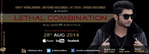 Photo of Bilal Saeed ft Roach Killa – Lethal Combination (Out Now)