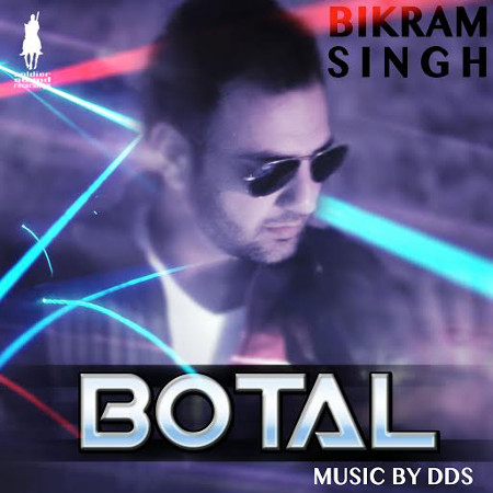 Photo of Bikram Singh ft DDS – Botal (Out Now)