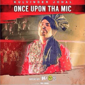 Photo of Kulvinder Singh Johal – Once Upon Tha Mic (Out Now)