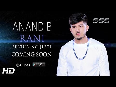 Photo of Anand B ft Jeeti – Rani (Out Now)