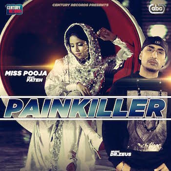 Photo of Miss Pooja ft Dr Zeus & Fateh – Painkiller (Out Now)