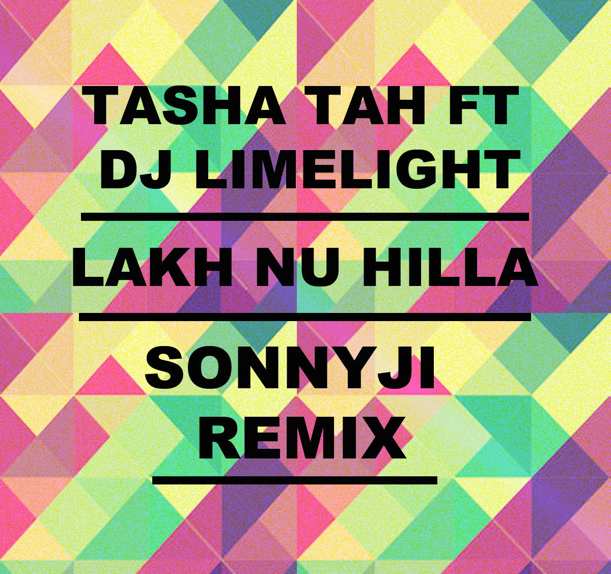 Photo of Tasha Tah Ft DJ Limelight – Lakh Nu Hilla (SonnyJi Remix)