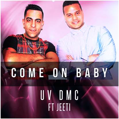 Photo of Dmc, Uv feat jeeti – come on baby (Out Now)