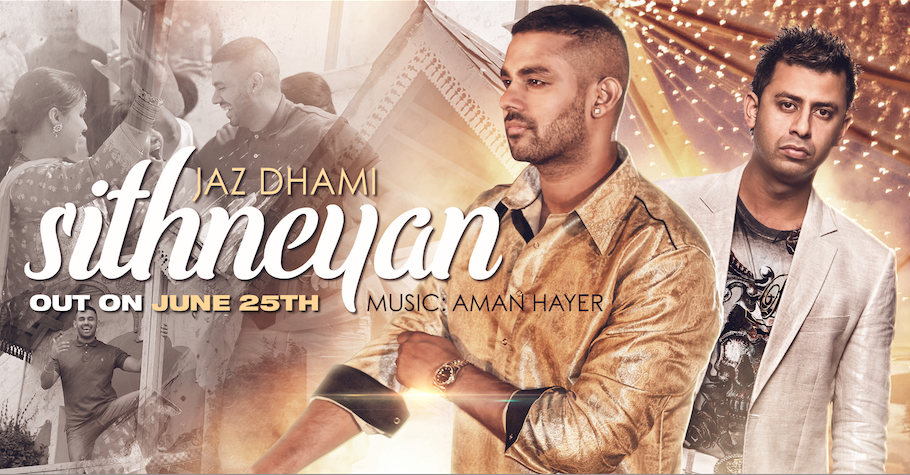 Photo of Jaz Dhami – Sithneyan (Out 25/06/15)