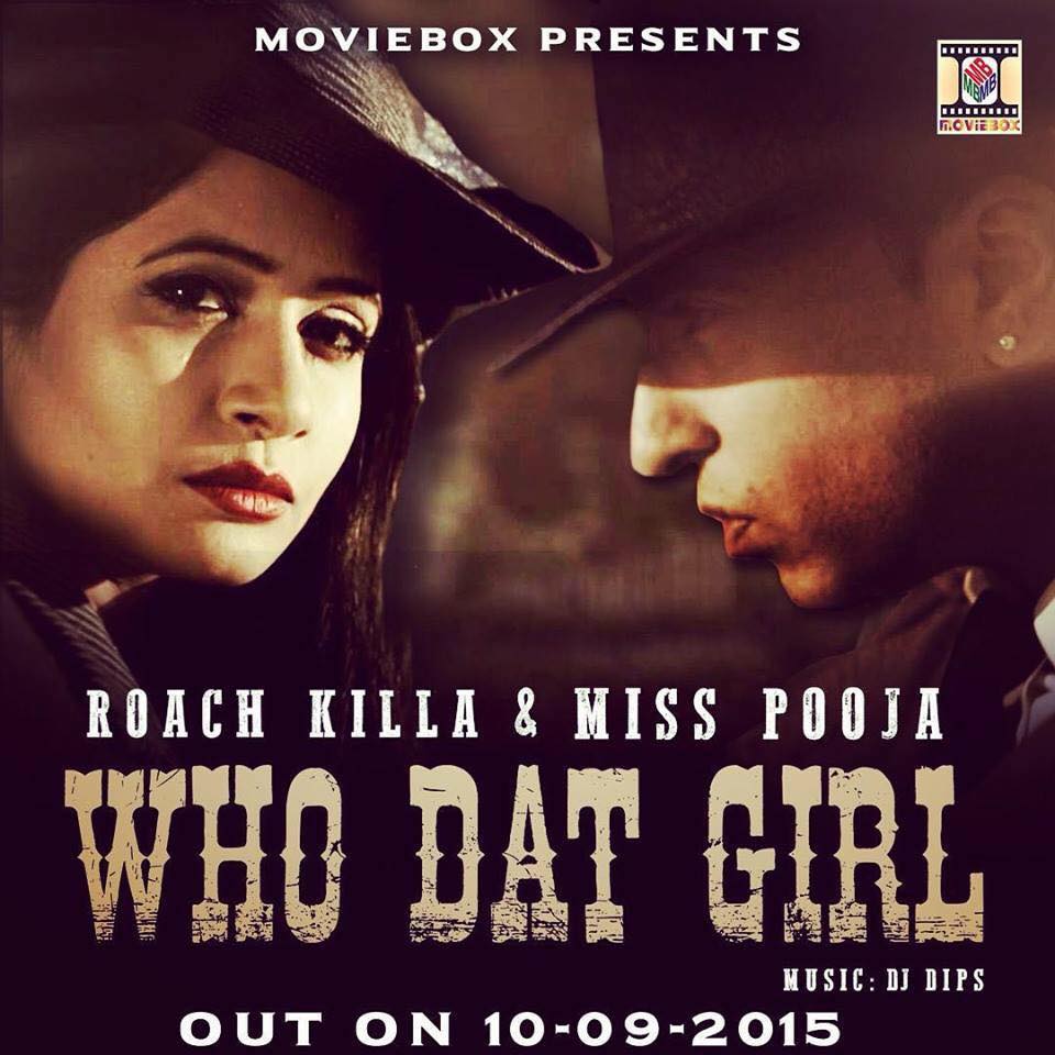 Photo of Roach Killa & Miss Pooja – Who Dat Girl (Out 10/09/15)
