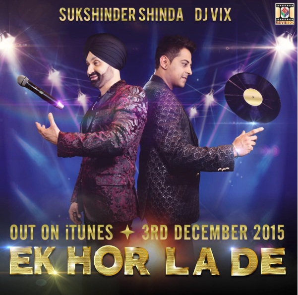 Photo of DJ Vix ft Sukshinder Shinda – Ek Hor La De (Out Now)