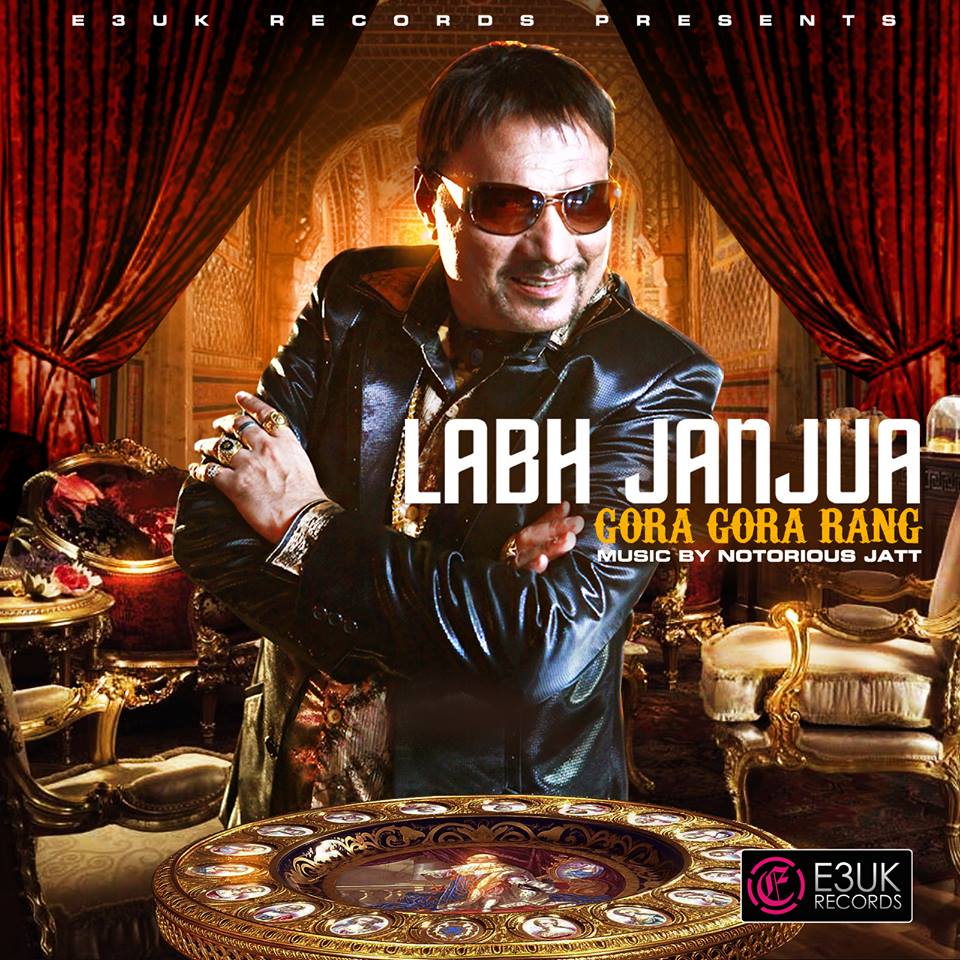 Photo of Notorious Jatt ft Labh Janjua – Gora Gora Rang (Out 17/12/15)