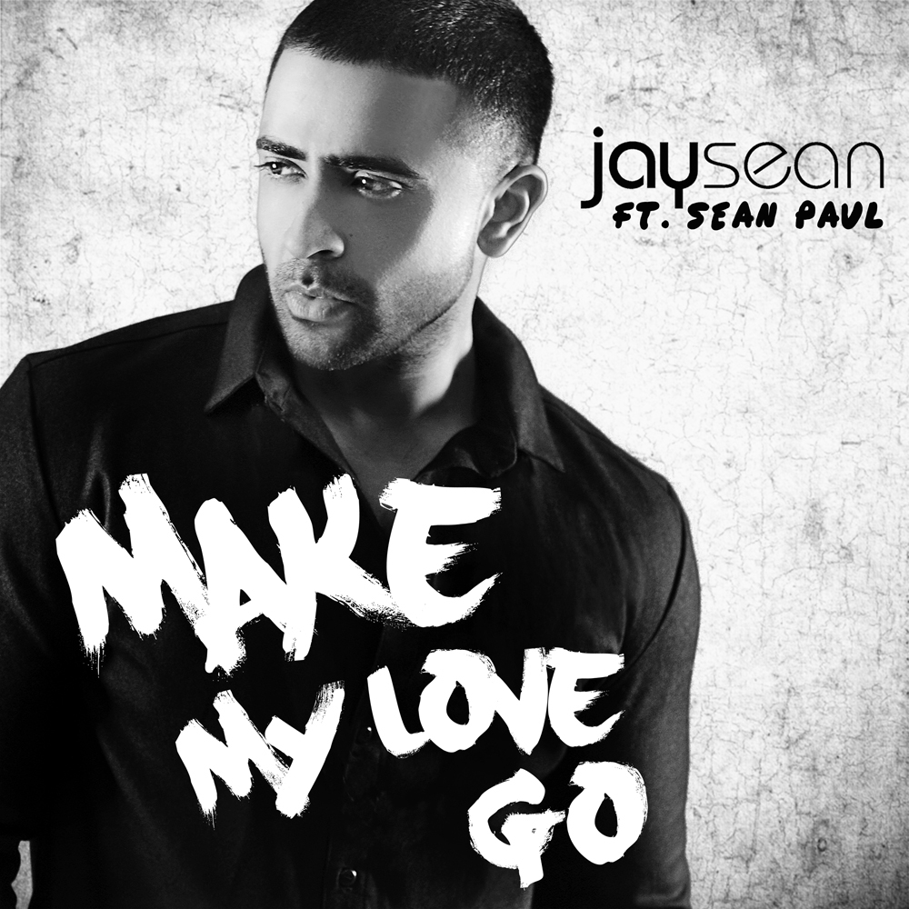Photo of Jay Sean ft. Sean Paul ‘Make My Love Go’ – (Out Now)