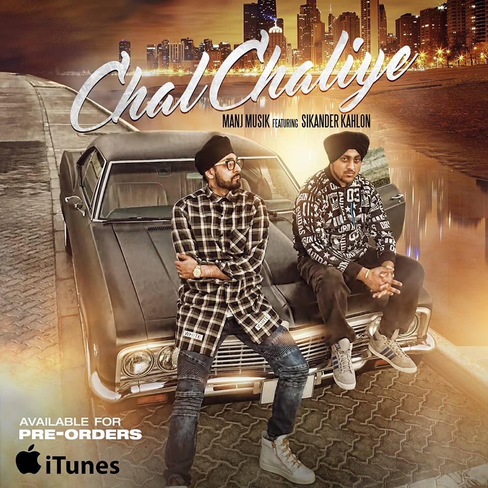 Photo of Manj Musik ft Sikander Kahlon – Chal Chaliye (Out Now)