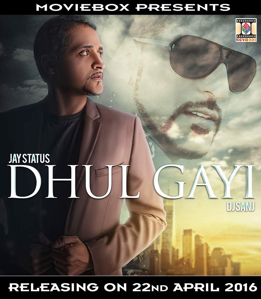 Photo of Jay Status ft Dj Sanj – Dhul Gayi (Out Now)
