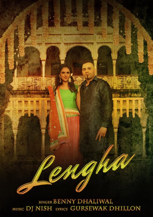 Photo of DJ Nish ft Benny Dhaliwal – Lengha (Out Now)