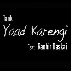 Photo of Tank ft Ranbir Daskai – Yaad Karengi (Full Video)