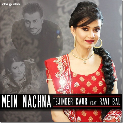 Photo of Tejinder Kaur ft Ravi Bal – Mein Nachna (Out Now)