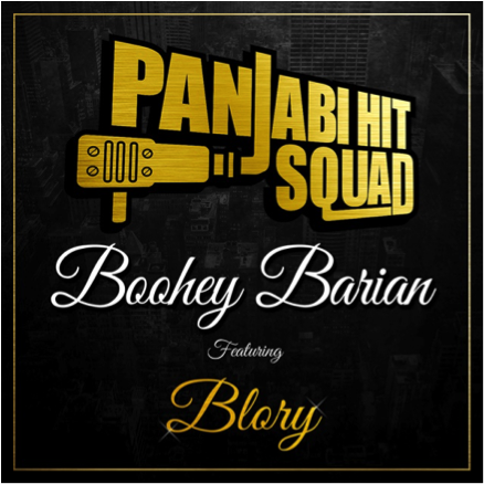 Photo of Panjabi Hit Squad ft Blory – Boohey Barian (Out Now)
