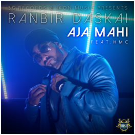 Photo of Ranbir Daskai ft HMC – Aja Mahi (Out Now)