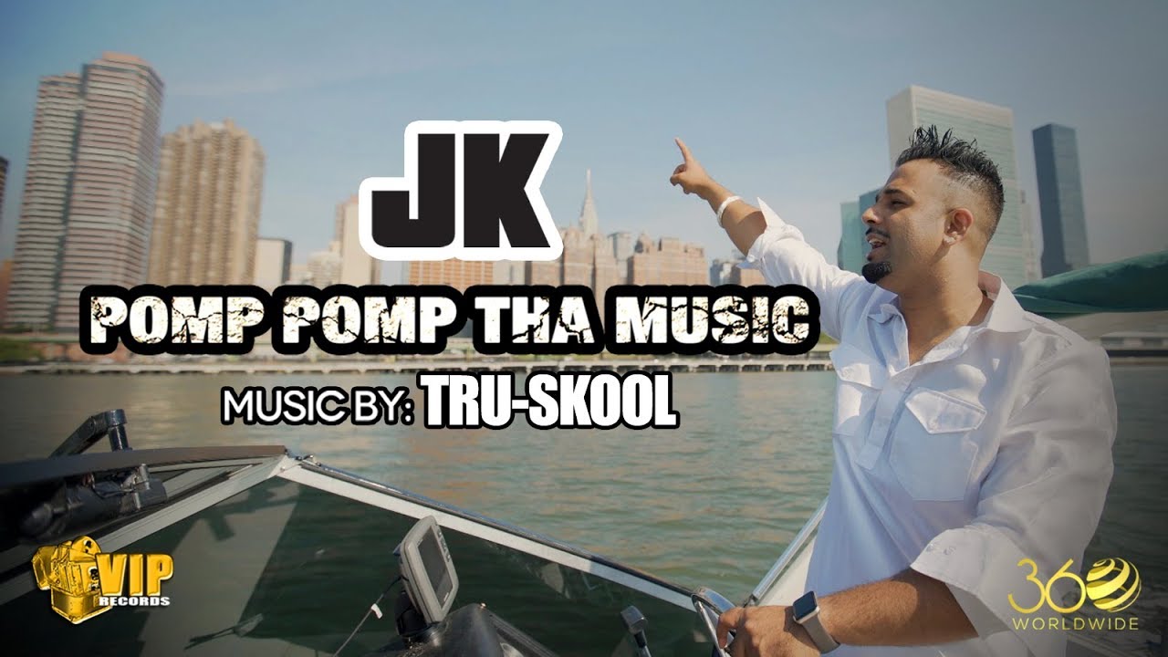 Photo of JK ft Tru-Skool – Pomp Pomp Tha Music (Full Video)