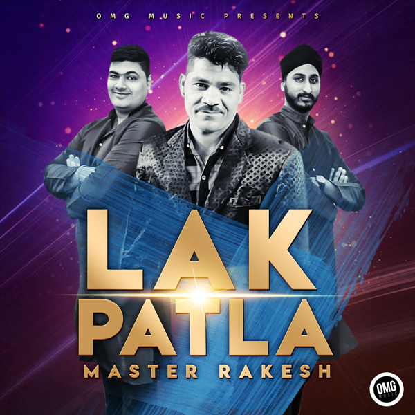Photo of Master Rakesh – Lak Patla (Out Now)