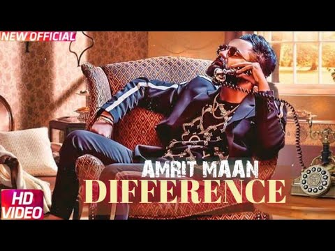 Photo of Amrit Maan – Difference (Full Video)