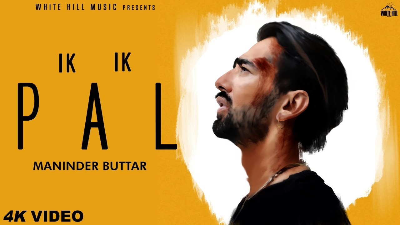 Photo of Maninder Buttar – Ik Ik Pal – (Out now)