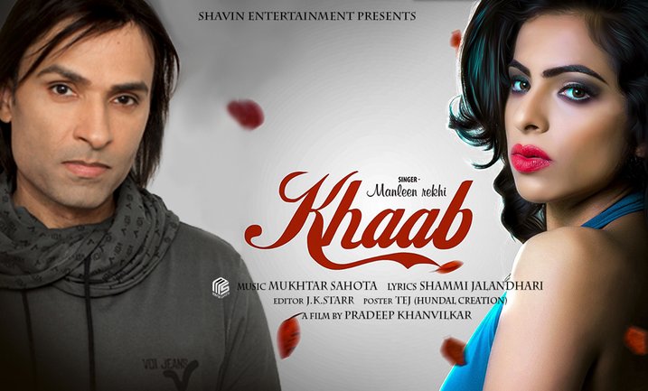 Photo of Mukhtar Sahota ft Manleen Rekhi – Khaab (Out Now)