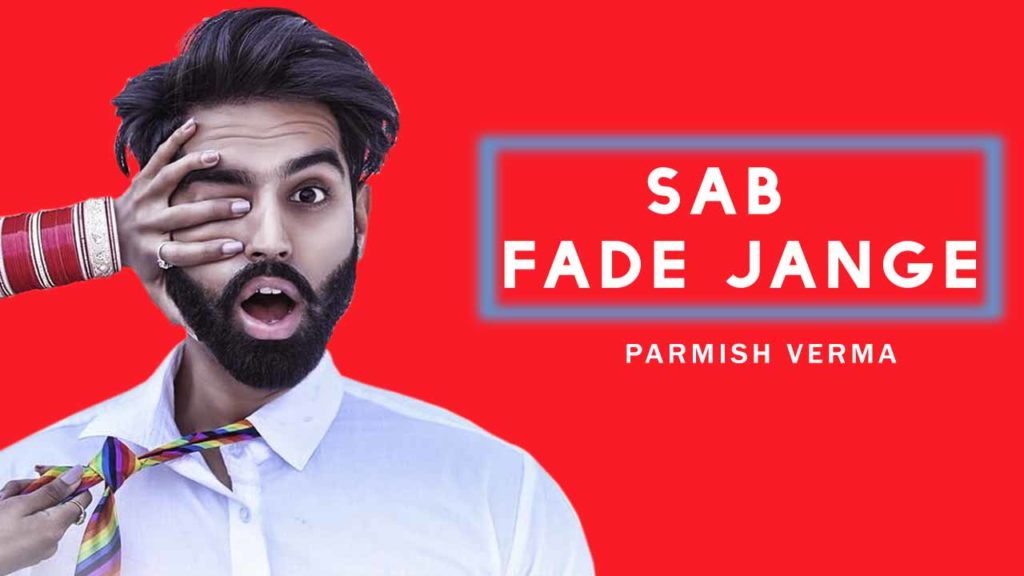 Photo of Parmish Verma – Sab Fade Jange (Full Video)