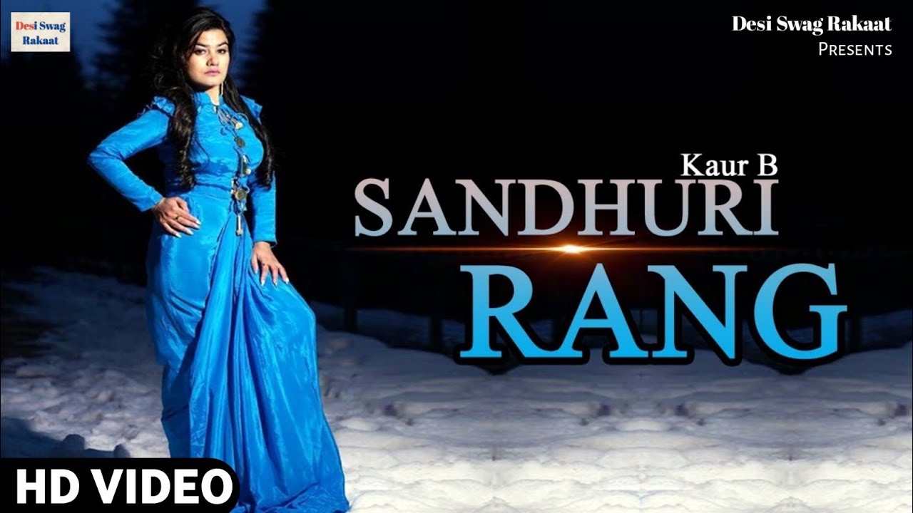 Photo of Kaur B – Sandhuri Rang (Full Video)