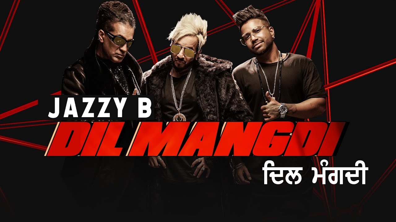 Photo of Jazzy B – Dil Mangdi (Out Now)