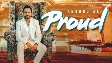 Photo of Angrej Ali – Proud (Out Now)
