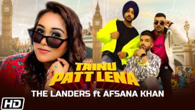 Photo of The Landers ft Afsana Khan – Tainu Patt Lena (Out Now)