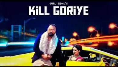 Photo of Gurj Sidhu – Kill Goriye (Out Now)