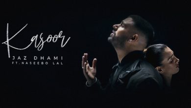 Photo of Jaz Dhami ft Naseebo Lal – Kasoor (Out Now)