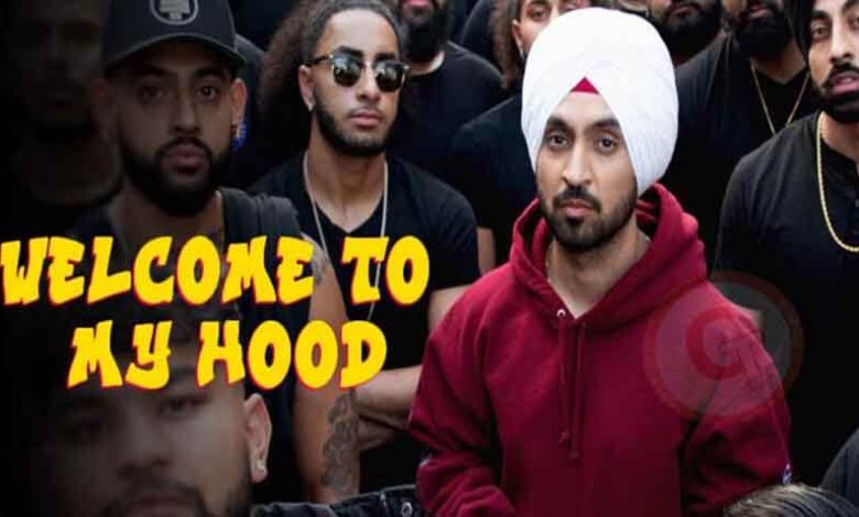 Photo of Diljit Dosanjh – Welcome To My Hood (Full Video)