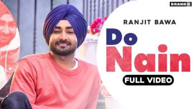 Photo of Ranjit Bawa ft Desi Crew – Do Nain (Full Video)