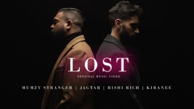 Photo of Lost – Mumzy Stranger ft Jagtar | Rishi Rich| Kiranee (Out Now)