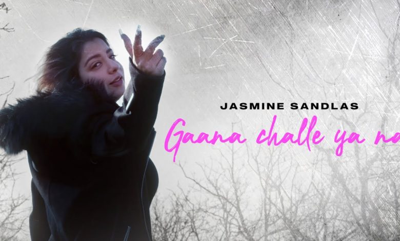 Photo of Jasmine Sandlas – Gaana Challe Ya Na (Full Video)