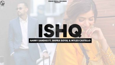 Photo of Garry Sandhu ft Shipra Goyal & Myles Castello – Ishq (Out Now)