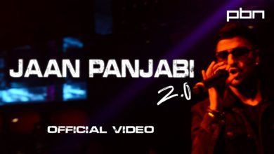 Photo of PBN – Jaan Panjabi 2.0 (Out Now)
