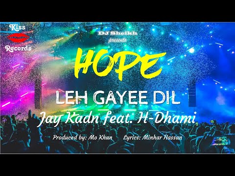 Photo of Jay Kadn ft H-Dhami – Leh Gayee Dil (Out Now)