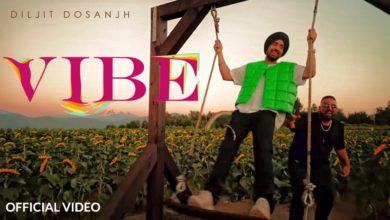 Photo of Diljit Dosanjh – Vibe (Out Now)
